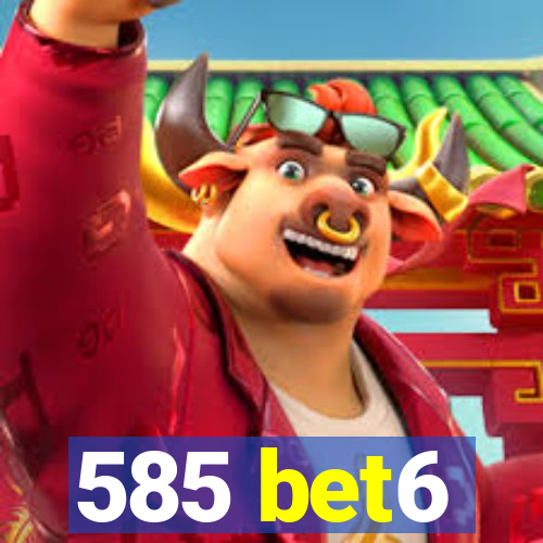 585 bet6